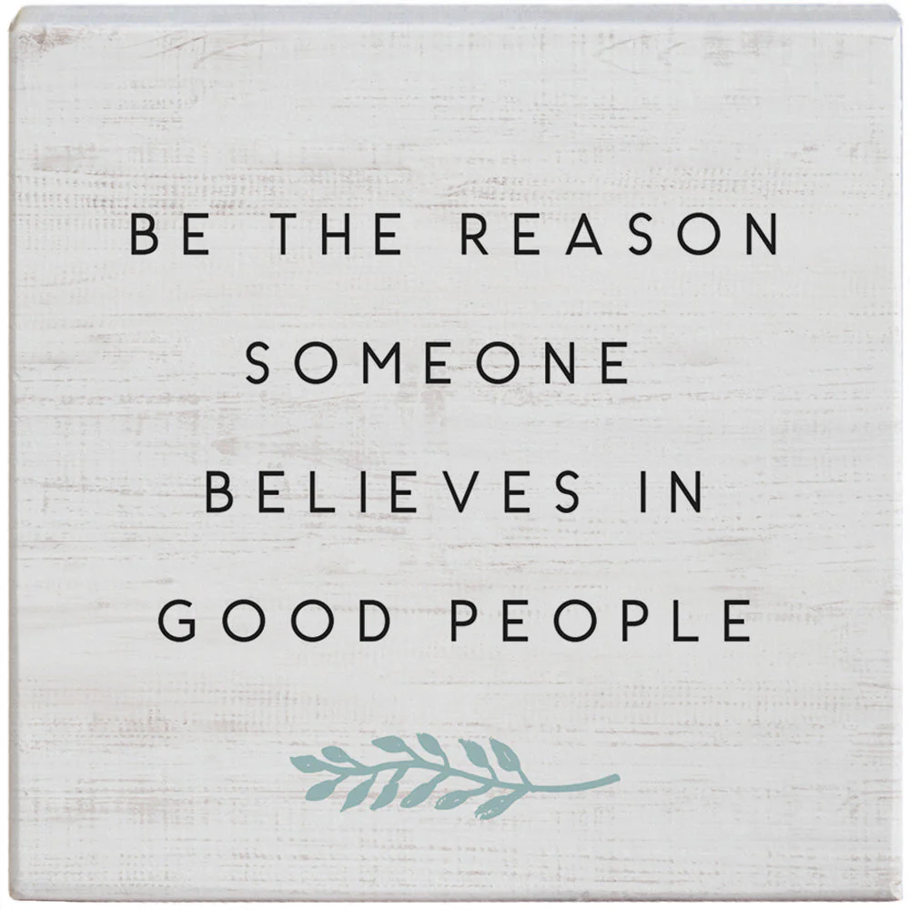 Sincere Surroundings "Be the Reason" Wooden Inspirational Sign - 5.25" x 5.25"
