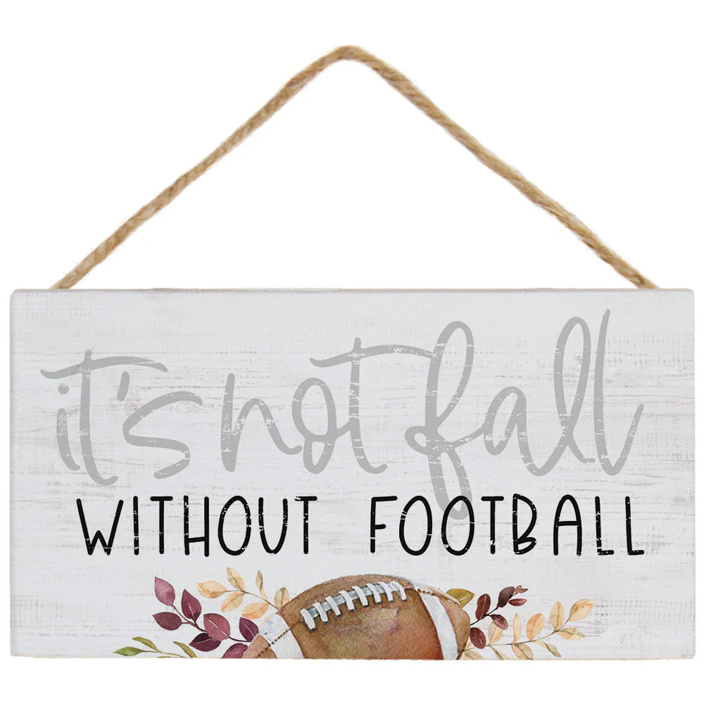 Sincere Surroundings "Not Fall w/o Football" Rustic Wood Sign - 5.5" x 6.5"